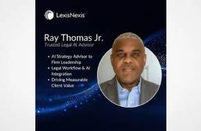 Press Release: LexisNexis Appoints Ray Thomas Jr., Esq. to Lead Enterprise AI Advisory for Corporate Legal Departments