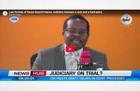 Law Society of Kenya boycott leaves Judiciary between a rock and a hard place
