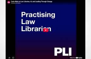 PLI:  Carla Wale on Law Libraries, AI, and Leading Through Change