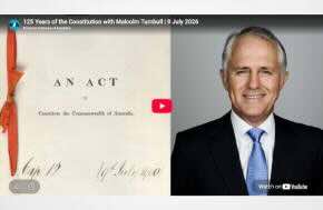 National Archive of Australia: 125 Years of the Constitution with Malcolm Turnbull | 9 July 2026