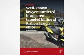 Israel: Well-known lawyer murdered in apparent targeted killing at Rishon Lezion office