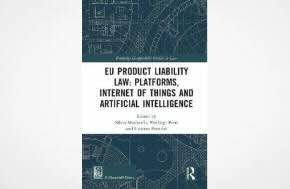 EU Product Liability Law: Platforms, Internet of Things and Artificial Intelligence
