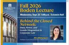 Marquette Law School Boden Lecture: Data, Power and Gender Stagnation in Corporate Law, Sept. 23